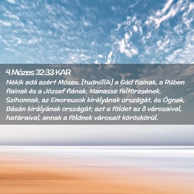 Picture 02 - 4 Mózes 32:33 KAR - Nékik adá azért Mózes, [tudniillik] a Gád - Bible Verse Picture