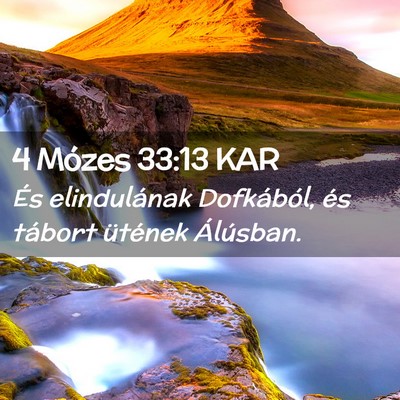 Picture 02 - 4 Mózes 33:13 KAR - És elindulának Dofkából, és tábort ütének - Bible Verse Picture