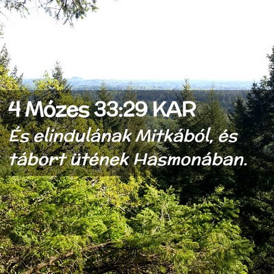 Picture 02 - 4 Mózes 33:29 KAR - És elindulának Mitkából, és tábort ütének - Bible Verse Picture