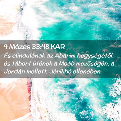 Picture 02 - 4 Mózes 33:48 KAR - És elindulának az Abarim hegységétõl, és - Bible Verse Picture
