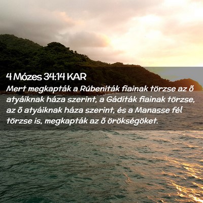 Picture 02 - 4 Mózes 34:14 KAR - Mert megkapták a Rúbeniták fiainak törzse az - Bible Verse Picture