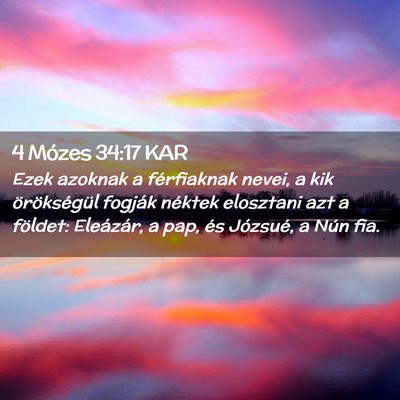 Picture 02 - 4 Mózes 34:17 KAR - Ezek azoknak a férfiaknak nevei, a kik - Bible Verse Picture