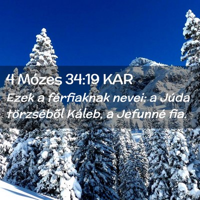 Picture 02 - 4 Mózes 34:19 KAR - Ezek a férfiaknak nevei: a Júda törzsébõl - Bible Verse Picture