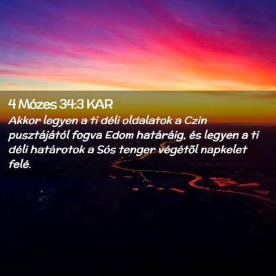 Picture 02 - 4 Mózes 34:3 KAR - Akkor legyen a ti déli oldalatok a Czin - Bible Verse Picture