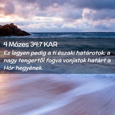 Picture 02 - 4 Mózes 34:7 KAR - Ez legyen pedig a ti északi határotok: a nagy - Bible Verse Picture