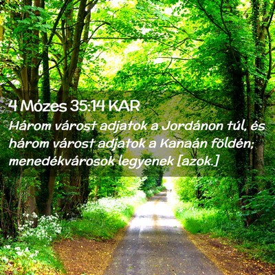 Picture 02 - 4 Mózes 35:14 KAR - Három várost adjatok a Jordánon túl, és - Bible Verse Picture