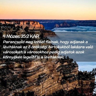 Picture 02 - 4 Mózes 35:2 KAR - Parancsold meg Izráel fiainak, hogy adjanak a - Bible Verse Picture