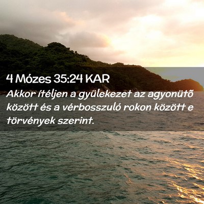 Picture 02 - 4 Mózes 35:24 KAR - Akkor ítéljen a gyülekezet az agyonütõ - Bible Verse Picture