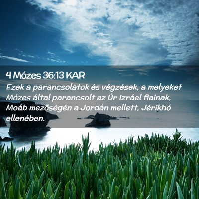Picture 02 - 4 Mózes 36:13 KAR - Ezek a parancsolatok és végzések, a melyeket - Bible Verse Picture