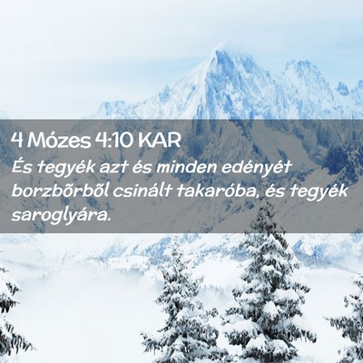 Picture 02 - 4 Mózes 4:10 KAR - És tegyék azt és minden edényét borzbõrbõl - Bible Verse Picture