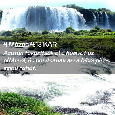 Picture 02 - 4 Mózes 4:13 KAR - Azután takarítsák el a hamvat az oltárról, - Bible Verse Picture