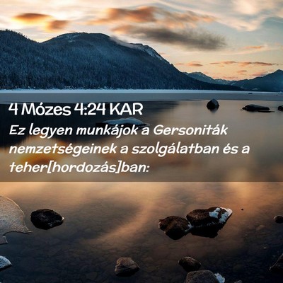 Picture 02 - 4 Mózes 4:24 KAR - Ez legyen munkájok a Gersoniták nemzetségeinek - Bible Verse Picture