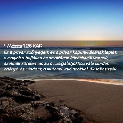 Picture 02 - 4 Mózes 4:26 KAR - És a pitvar szõnyegeit, és a pitvar - Bible Verse Picture