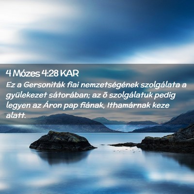 Picture 02 - 4 Mózes 4:28 KAR - Ez a Gersoniták fiai nemzetségének szolgálata - Bible Verse Picture
