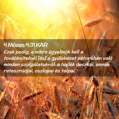 Picture 02 - 4 Mózes 4:31 KAR - Ezek pedig, a mikre ügyelniök kell a - Bible Verse Picture