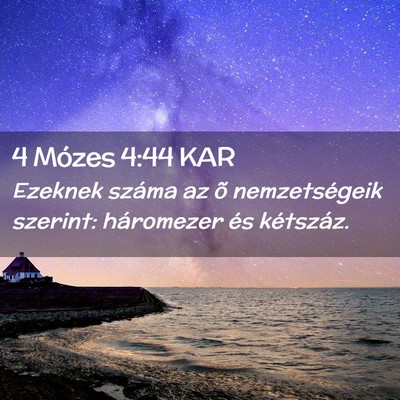 Picture 02 - 4 Mózes 4:44 KAR - Ezeknek száma az õ nemzetségeik szerint: - Bible Verse Picture