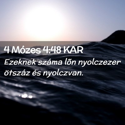Picture 02 - 4 Mózes 4:48 KAR - Ezeknek száma lõn nyolczezer ötszáz és - Bible Verse Picture