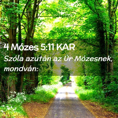 Picture 02 - 4 Mózes 5:11 KAR - Szóla azután az Úr Mózesnek, - Bible Verse Picture
