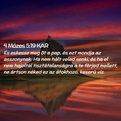 Picture 02 - 4 Mózes 5:19 KAR - És eskesse meg õt a pap, és ezt mondja az - Bible Verse Picture