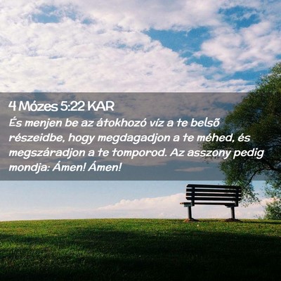 Picture 02 - 4 Mózes 5:22 KAR - És menjen be az átokhozó víz a te belsõ - Bible Verse Picture