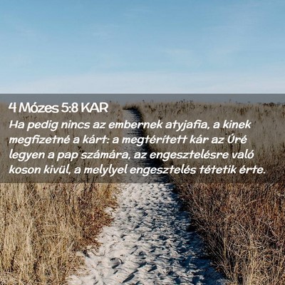 Picture 02 - 4 Mózes 5:8 KAR - Ha pedig nincs az embernek atyjafia, a kinek - Bible Verse Picture
