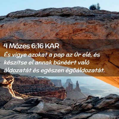Picture 02 - 4 Mózes 6:16 KAR - És vigye azokat a pap az Úr elé, és - Bible Verse Picture