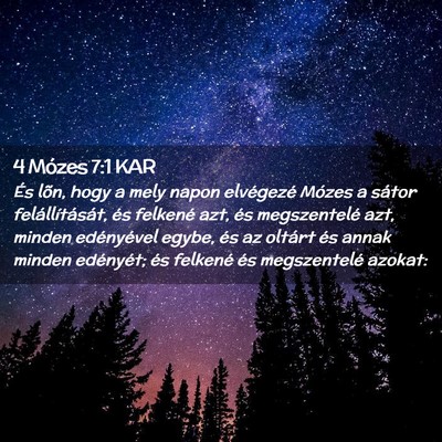 Picture 02 - 4 Mózes 7:1 KAR - És lõn, hogy a mely napon elvégezé Mózes a - Bible Verse Picture