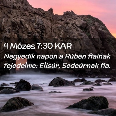 Picture 02 - 4 Mózes 7:30 KAR - Negyedik napon a Rúben fiainak fejedelme: - Bible Verse Picture
