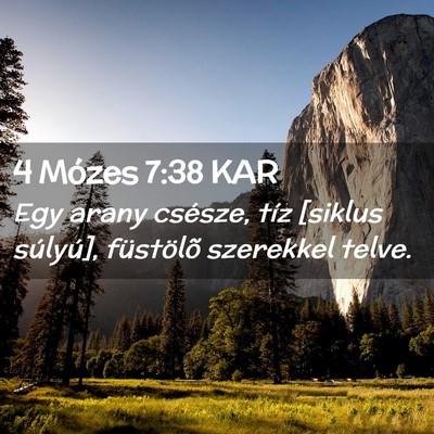 Picture 02 - 4 Mózes 7:38 KAR - Egy arany csésze, tíz [siklus súlyú], - Bible Verse Picture
