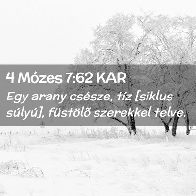 Picture 02 - 4 Mózes 7:62 KAR - Egy arany csésze, tíz [siklus súlyú], - Bible Verse Picture
