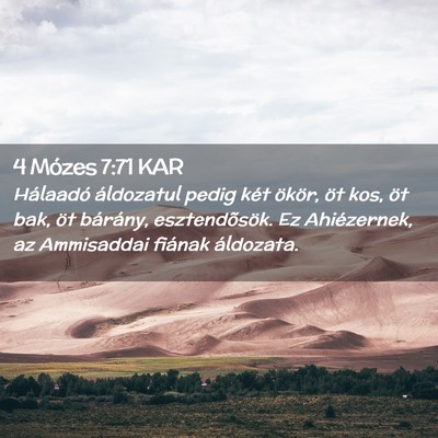 Picture 02 - 4 Mózes 7:71 KAR - Hálaadó áldozatul pedig két ökör, öt kos, - Bible Verse Picture