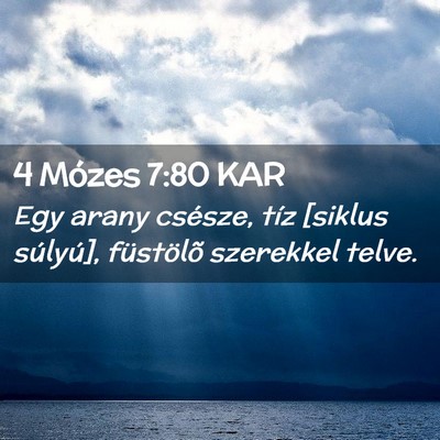 Picture 02 - 4 Mózes 7:80 KAR - Egy arany csésze, tíz [siklus súlyú], - Bible Verse Picture