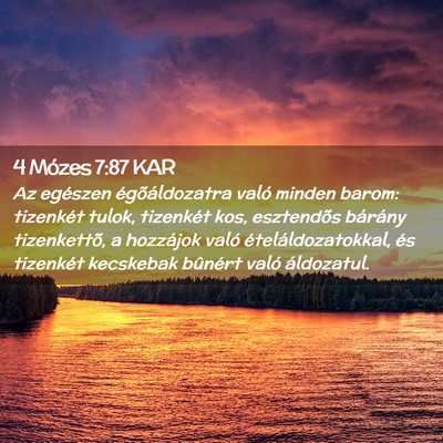 Picture 02 - 4 Mózes 7:87 KAR - Az egészen égõáldozatra való minden barom: - Bible Verse Picture