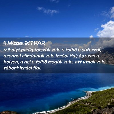 Picture 02 - 4 Mózes 9:17 KAR - Mihelyt pedig felszáll vala a felhõ a - Bible Verse Picture
