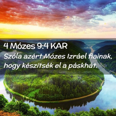 Picture 02 - 4 Mózes 9:4 KAR - Szóla azért Mózes Izráel fiainak, hogy - Bible Verse Picture