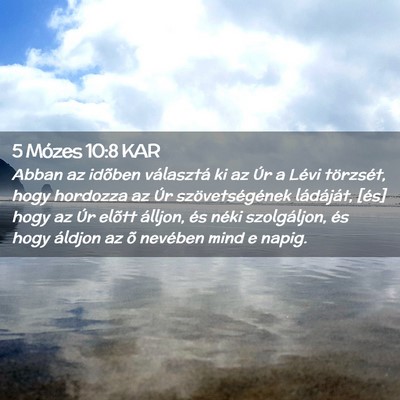 Picture 02 - 5 Mózes 10:8 KAR - Abban az idõben választá ki az Úr a Lévi - Bible Verse Picture