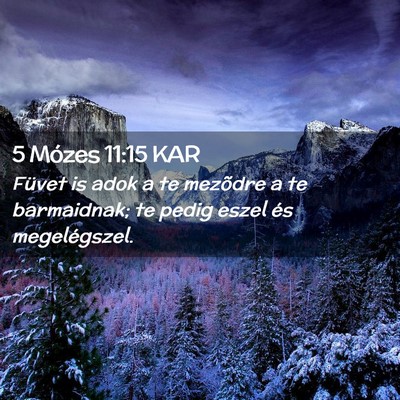 Picture 02 - 5 Mózes 11:15 KAR - Füvet is adok a te mezõdre a te barmaidnak; te - Bible Verse Picture
