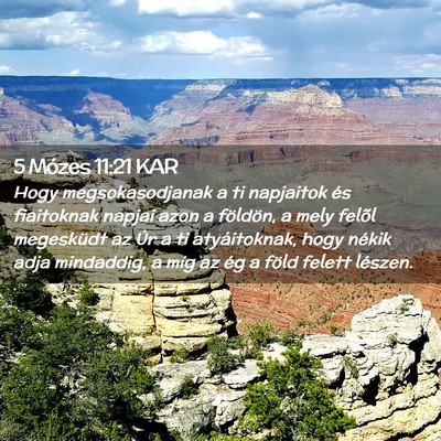 Picture 02 - 5 Mózes 11:21 KAR - Hogy megsokasodjanak a ti napjaitok és - Bible Verse Picture