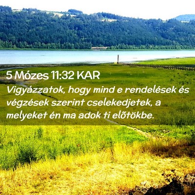 Picture 02 - 5 Mózes 11:32 KAR - Vigyázzatok, hogy mind e rendelések és - Bible Verse Picture