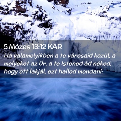 Picture 02 - 5 Mózes 13:12 KAR - Ha valamelyikben a te városaid közül, a - Bible Verse Picture