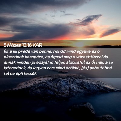 Picture 02 - 5 Mózes 13:16 KAR - És a mi préda van benne, hordd mind együvé az - Bible Verse Picture