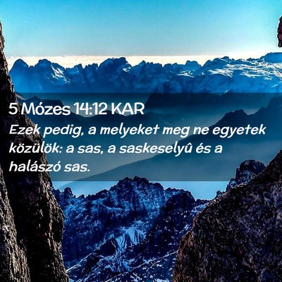 Picture 02 - 5 Mózes 14:12 KAR - Ezek pedig, a melyeket meg ne egyetek közülök: - Bible Verse Picture