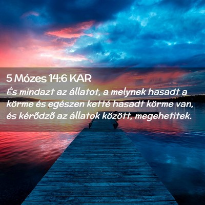 Picture 02 - 5 Mózes 14:6 KAR - És mindazt az állatot, a melynek hasadt a - Bible Verse Picture