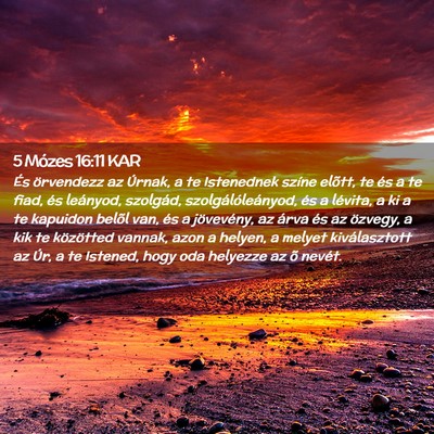 Picture 02 - 5 Mózes 16:11 KAR - És örvendezz az Úrnak, a te Istenednek színe - Bible Verse Picture