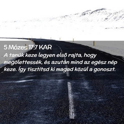 Picture 02 - 5 Mózes 17:7 KAR - A tanúk keze legyen elsõ rajta, hogy - Bible Verse Picture