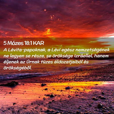 Picture 02 - 5 Mózes 18:1 KAR - A Lévita-papoknak, a Lévi egész - Bible Verse Picture