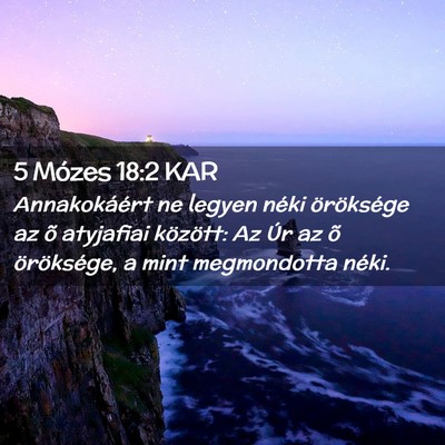 Picture 02 - 5 Mózes 18:2 KAR - Annakokáért ne legyen néki öröksége az õ - Bible Verse Picture