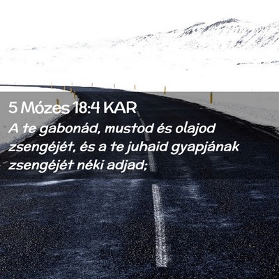 Picture 02 - 5 Mózes 18:4 KAR - A te gabonád, mustod és olajod zsengéjét, és - Bible Verse Picture