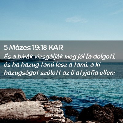 Picture 02 - 5 Mózes 19:18 KAR - És a bírák vizsgálják meg jól [a dolgot], - Bible Verse Picture