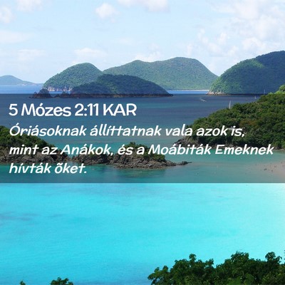 Picture 02 - 5 Mózes 2:11 KAR - Óriásoknak állíttatnak vala azok is, mint az - Bible Verse Picture